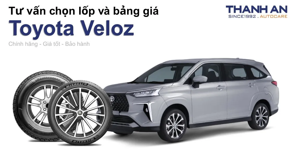 Lốp xe Toyota Veloz giá bao nhiêu? Sử dụng các kích thước nào?