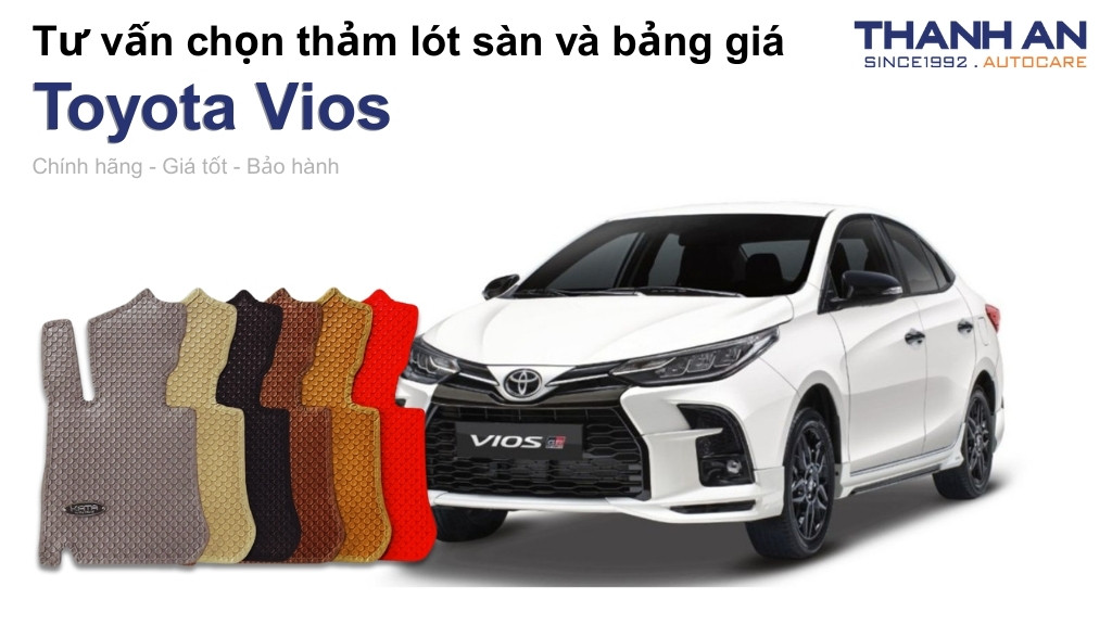 Thảm lót sàn xe Toyota Vios loại nào tốt? Bảng giá mới nhất