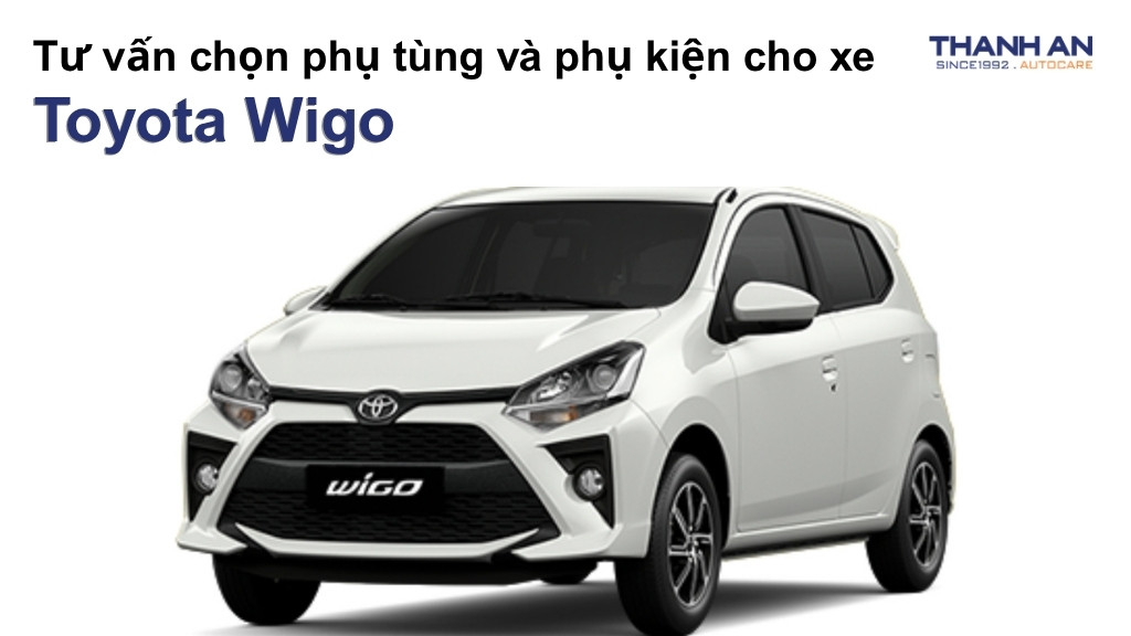 Phụ tùng và phụ kiện xe Toyota Wigo