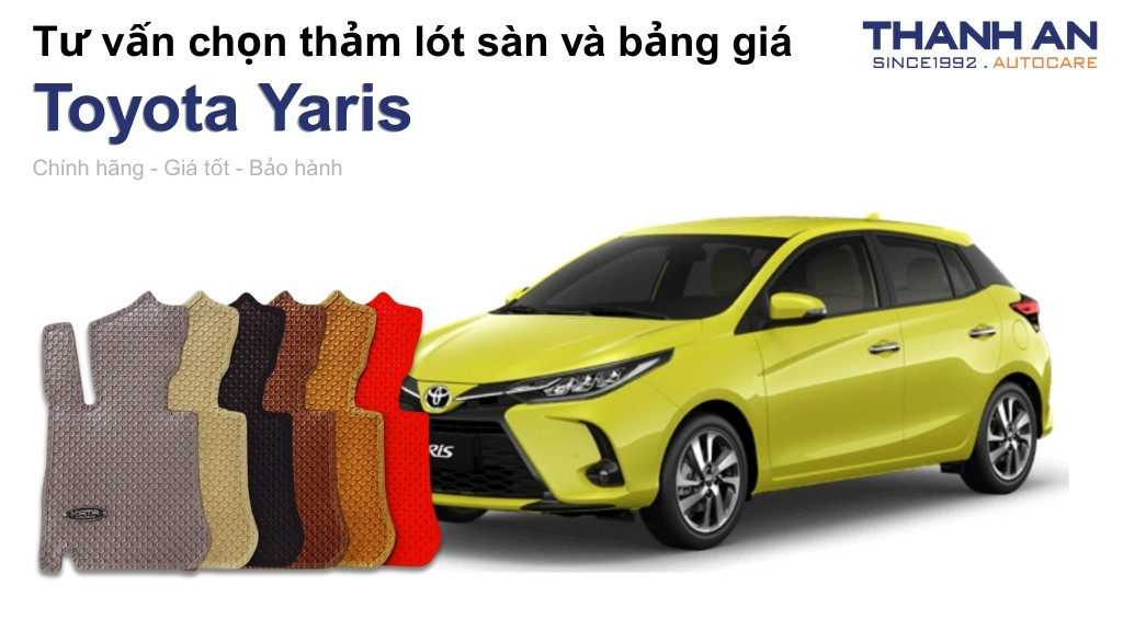 Thảm lót sàn xe Toyota Yaris loại nào tốt? Bảng giá mới nhất