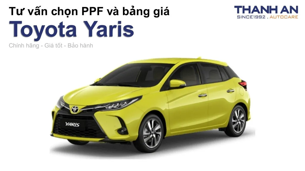 Dán PPF xe Toyota Yaris loại nào tốt? Bảng giá mới nhất