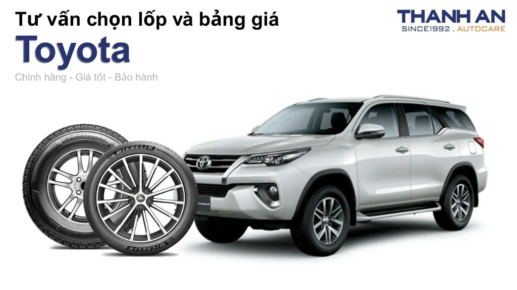Lốp xe Toyota giá bao nhiêu? Sử dụng các kích thước nào?