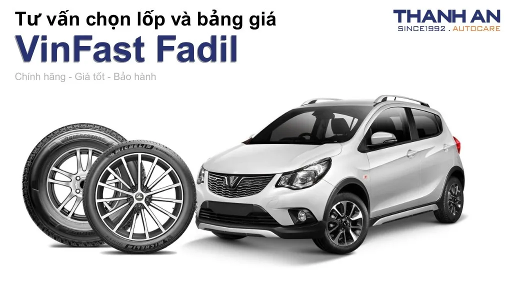 Lốp xe Vinfast Fadil giá bao nhiêu? Sử dụng các kích thước nào?