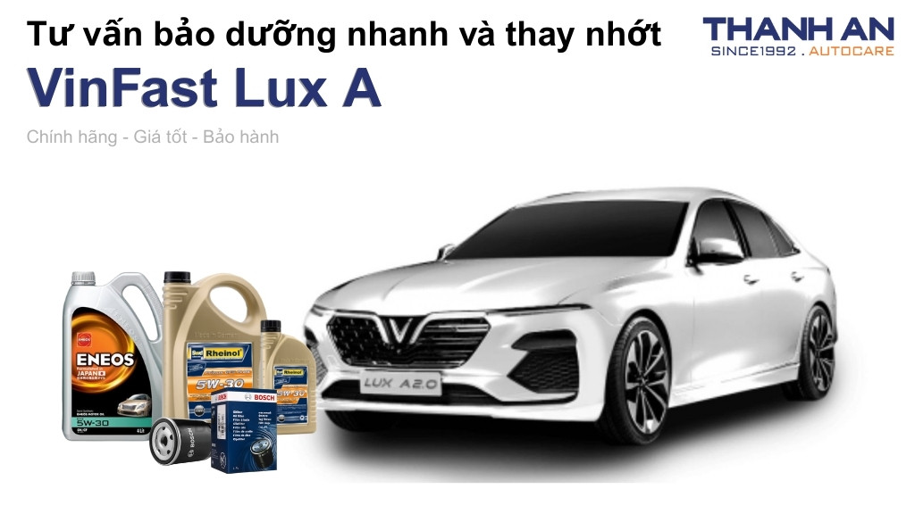 Dầu nhớt xe Vinfast Lux A2.0 loại nào tốt? Bảng giá mới nhất