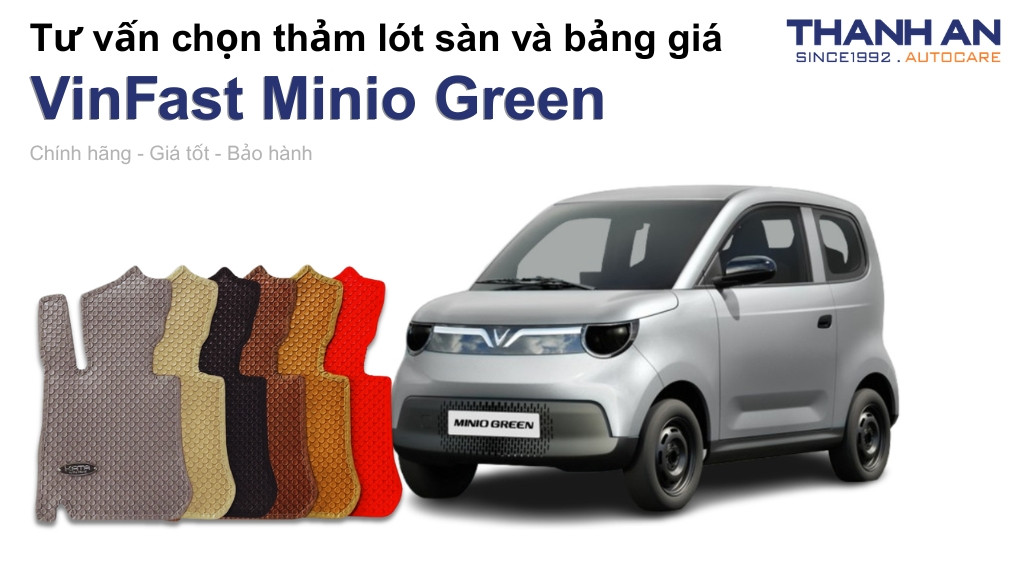 Thảm lót sàn xe VinFast Minio Green loại nào tốt? Bảng giá mới nhất