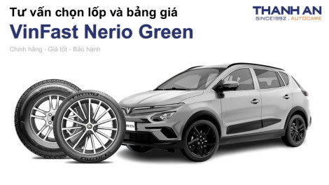 vinfast-nerio-green-nen-thay-lop-gi-chi-phi-bao-nhieu
