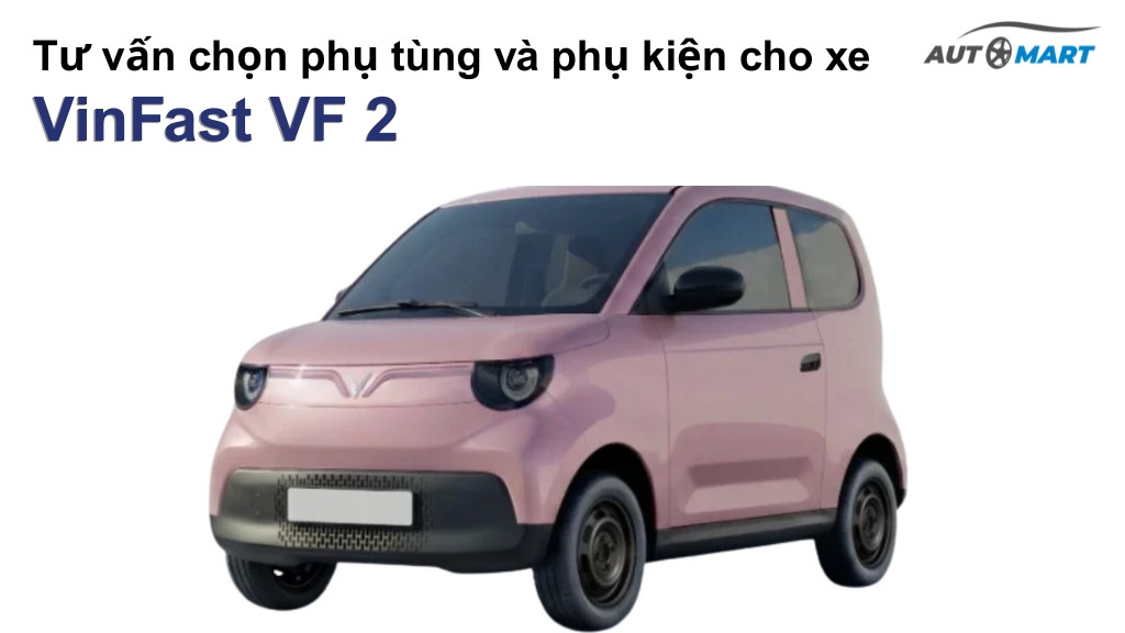 Phụ tùng và phụ kiện xe VinFast VF 2