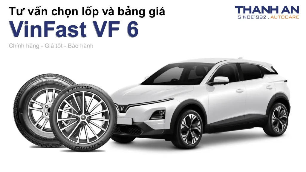 Lốp xe VinFast VF 6 giá bao nhiêu? Sử dụng các kích thước nào?
