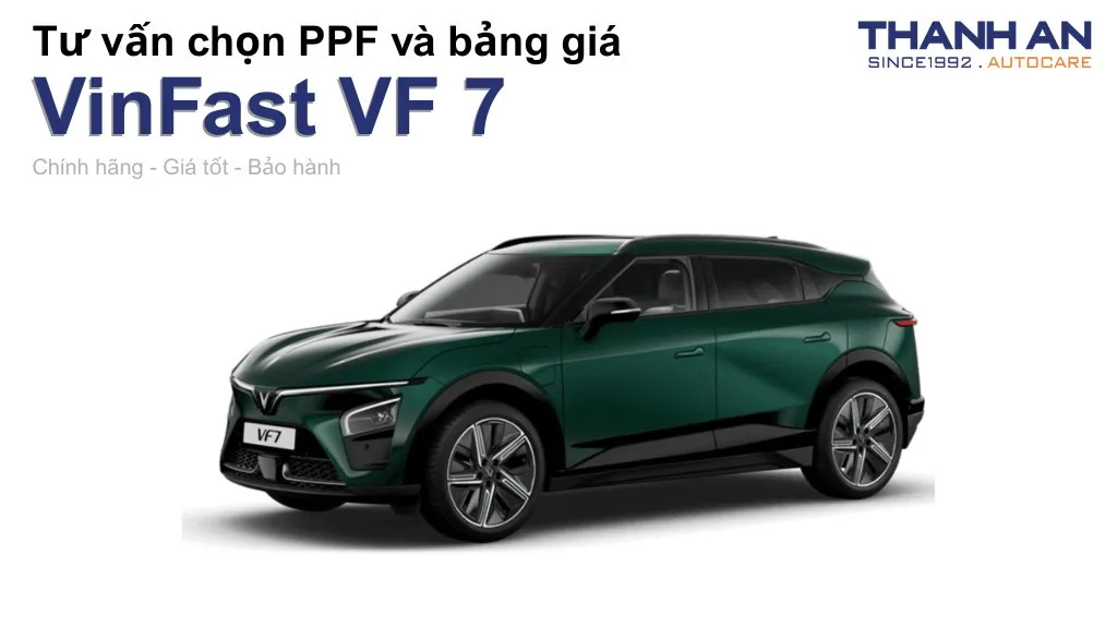 Dán PPF xe VinFast VF 7 loại nào tốt? Bảng giá mới nhất