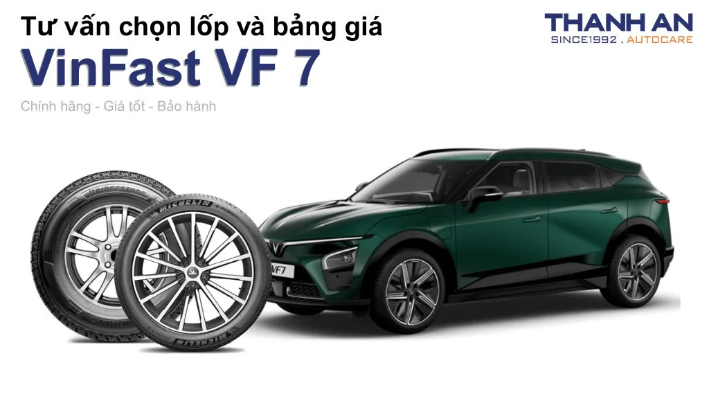 Lốp xe VinFast VF 7 giá bao nhiêu? Sử dụng các kích thước nào?