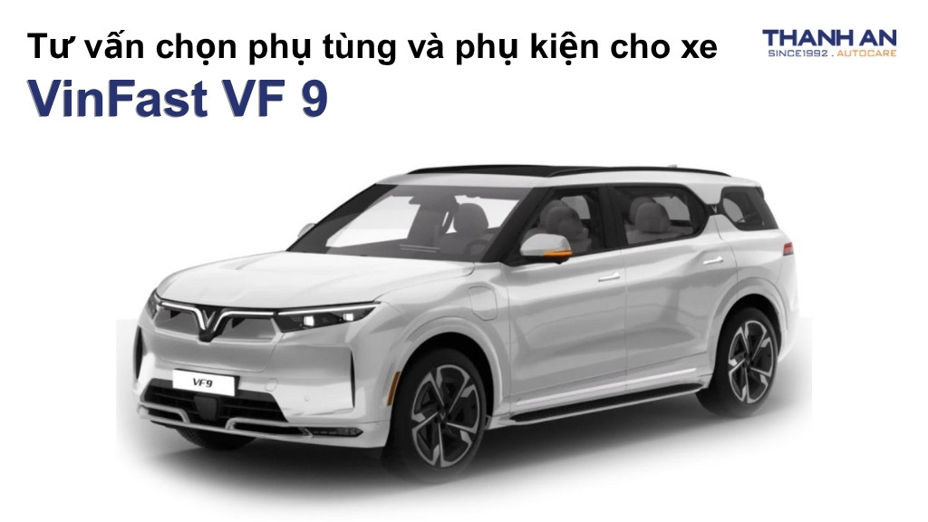 Phụ tùng và phụ kiện xe VinFast VF 9