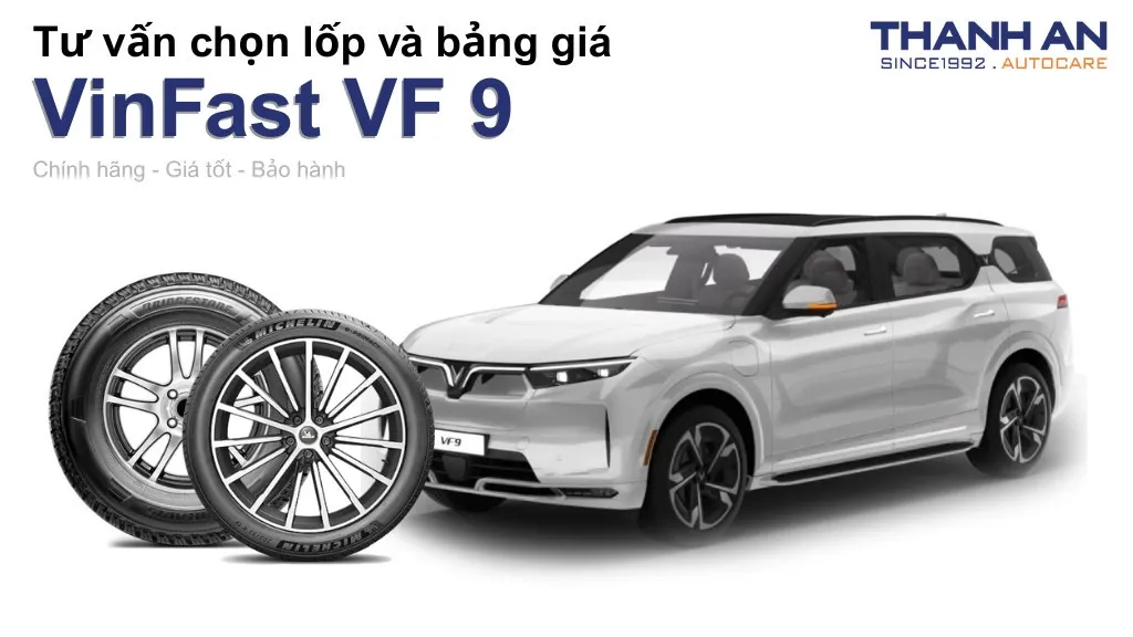 Lốp xe VinFast VF 9 giá bao nhiêu? Sử dụng các kích thước nào?