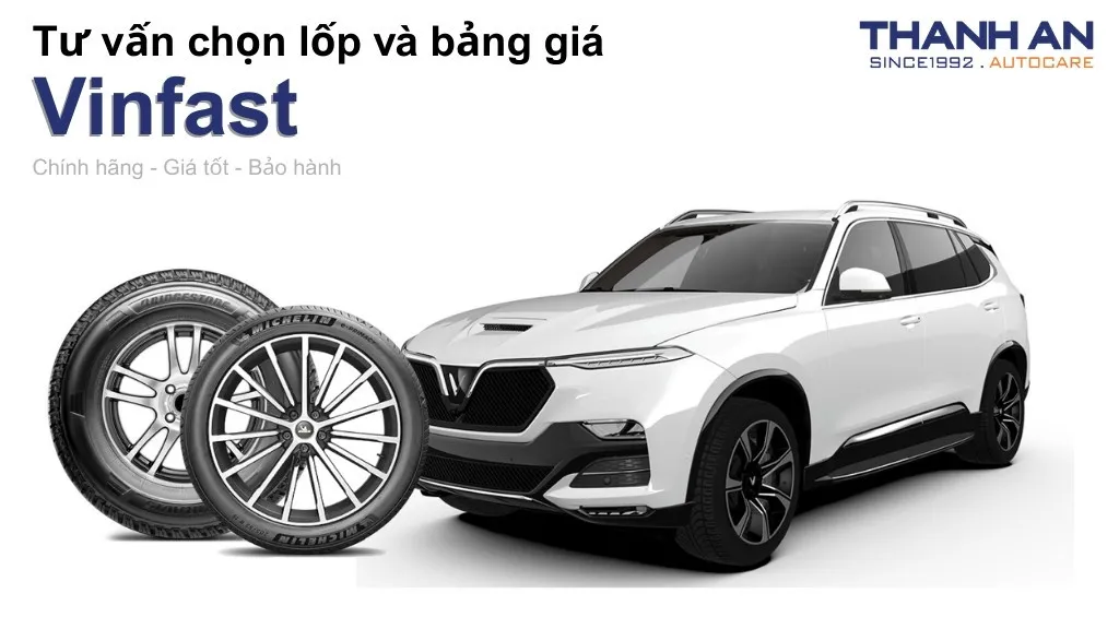 Lốp xe Vinfast giá bao nhiêu? Sử dụng các kích thước nào?