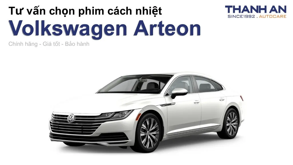 Dán phim cách nhiệt xe Volkswagen Arteon loại nào tốt? Bảng giá mới nhất