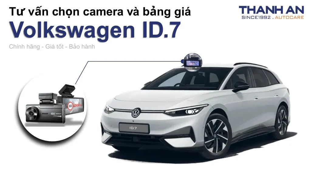 Camera hành trình xe Volkswagen ID.7 loại nào tốt? Bảng giá mới nhất