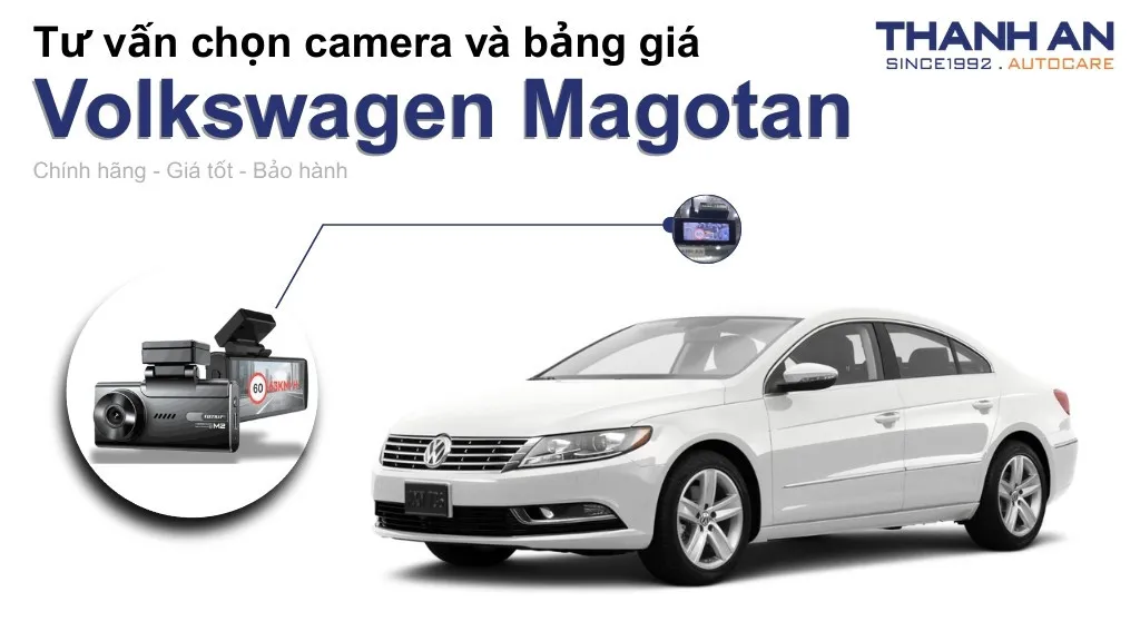 Camera hành trình xe Volkswagen Magotan loại nào tốt? Bảng giá mới nhất