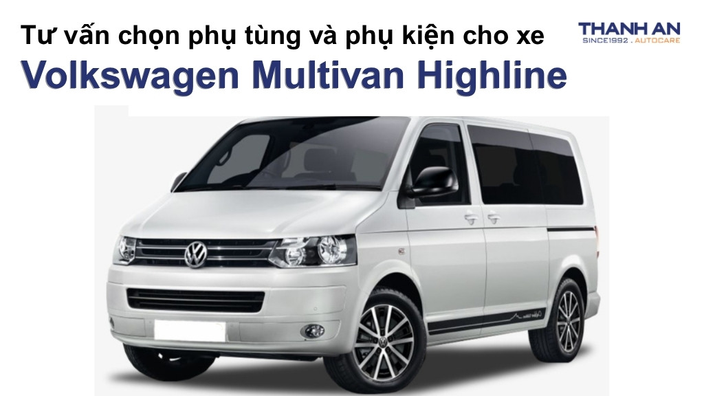 Phụ tùng và phụ kiện xe Volkswagen Multivan Highline