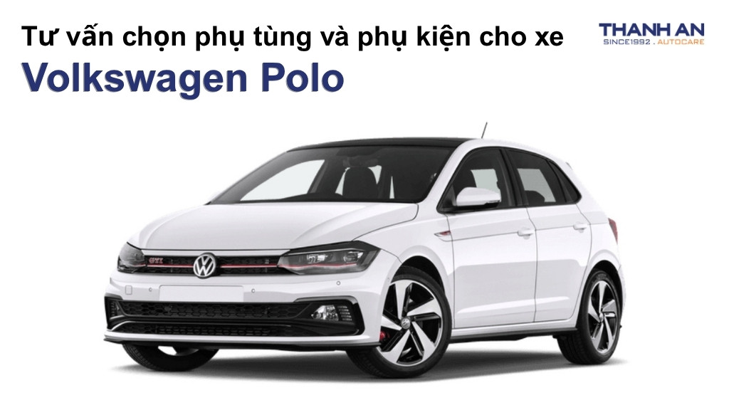 Phụ tùng và phụ kiện xe Volkswagen Polo