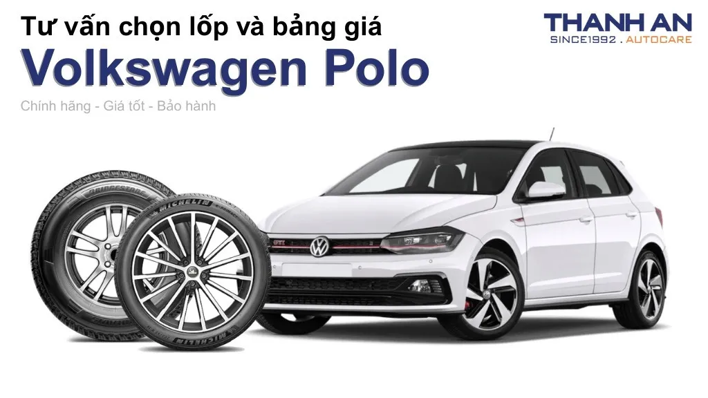 Lốp xe Volkswagen Polo giá bao nhiêu? Sử dụng các kích thước nào?