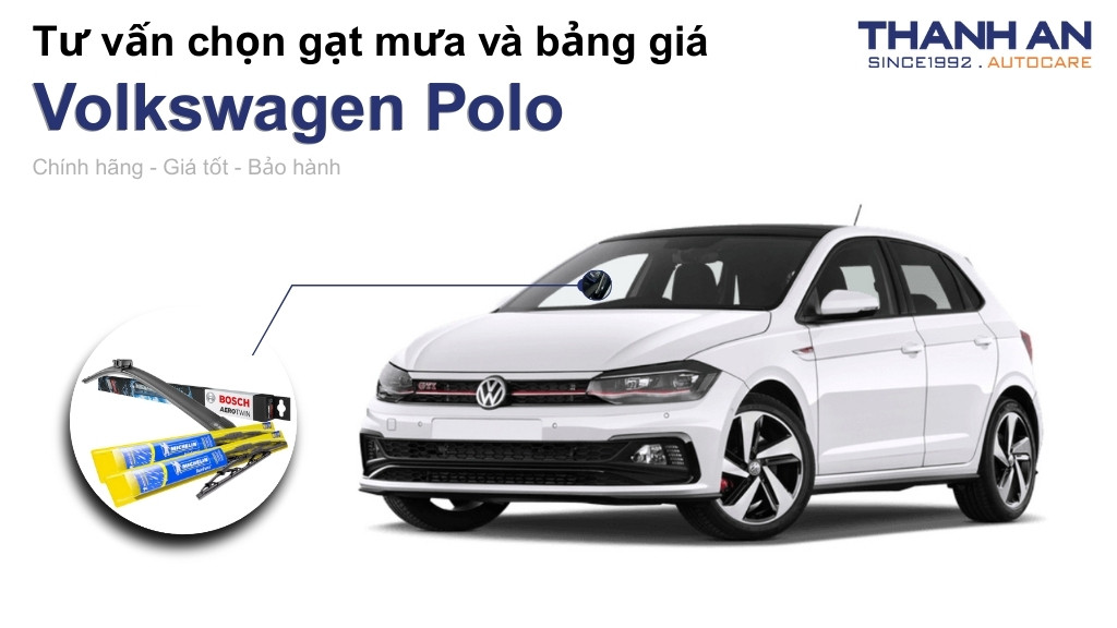 Gạt mưa xe Volkswagen Polo loại nào tốt? Bảng giá mới nhất