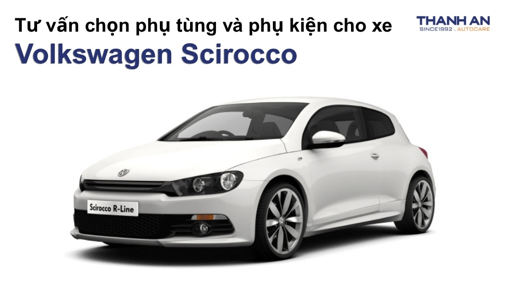 Phụ tùng và phụ kiện xe Volkswagen Scirocco