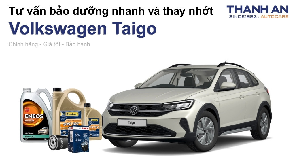 Dầu nhớt xe Volkswagen Taigo loại nào tốt? Bảng giá mới nhất