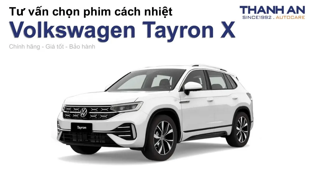 Dán phim cách nhiệt xe Volkswagen Tayron X loại nào tốt? Bảng giá mới nhất