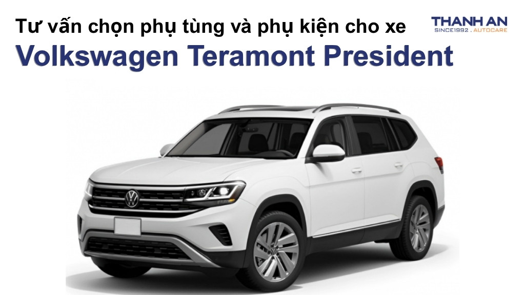 Phụ tùng và phụ kiện xe Volkswagen Teramont President