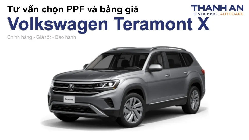 Dán PPF xe Volkswagen Teramont X loại nào tốt? Bảng giá mới nhất