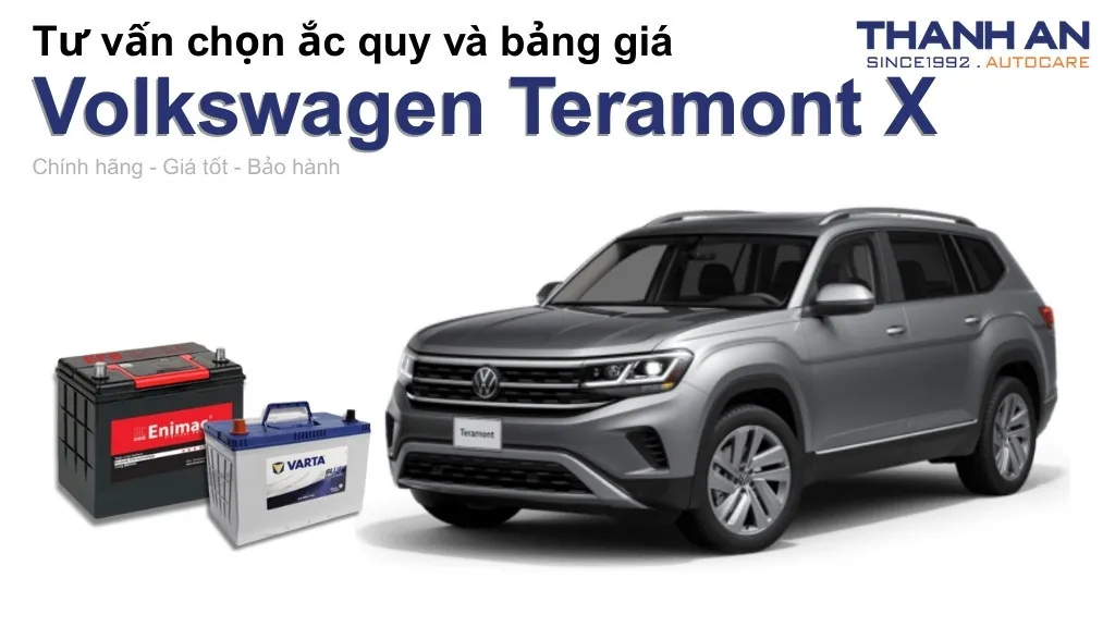 Bình ắc quy xe Volkswagen Teramont X loại nào tốt? Bảng giá mới nhất