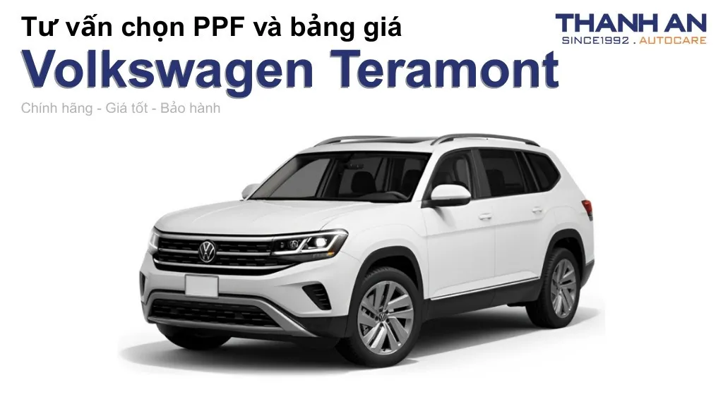Dán PPF xe Volkswagen Teramont loại nào tốt? Bảng giá mới nhất