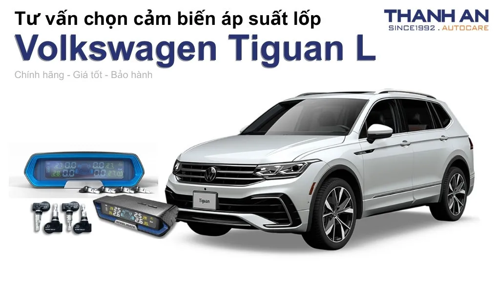 Cảm biến áp suất lốp xe Volkswagen Tiguan L loại nào tốt? Bảng giá mới nhất
