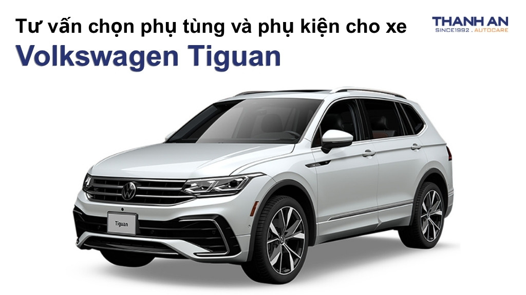 Phụ tùng và phụ kiện xe Volkswagen Tiguan