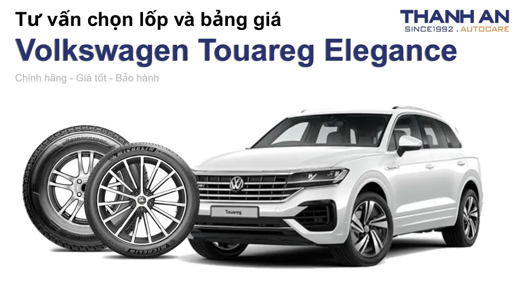 Lốp xe Volkswagen Touareg Elegance giá bao nhiêu? Sử dụng các kích thước nào?