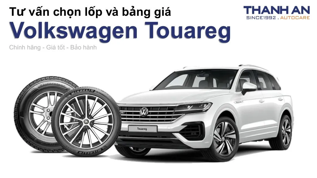 Lốp xe Volkswagen Touareg giá bao nhiêu? Sử dụng các kích thước nào?