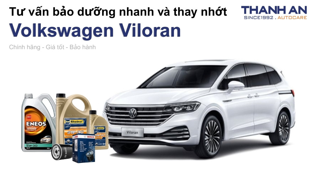 Dầu nhớt xe Volkswagen Viloran loại nào tốt? Bảng giá mới nhất