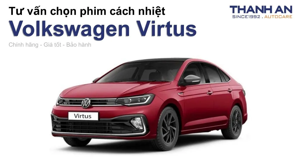 Dán phim cách nhiệt xe Volkswagen Virtus loại nào tốt? Bảng giá mới nhất