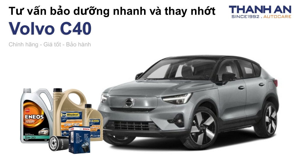 Dầu nhớt xe Volvo C40 loại nào tốt? Bảng giá mới nhất