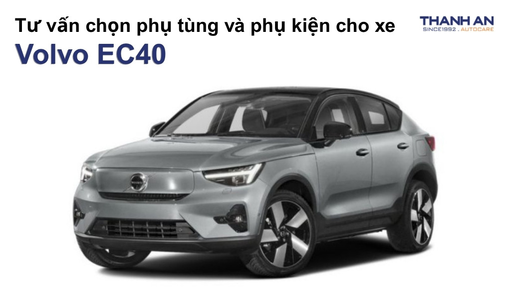 Phụ tùng và phụ kiện xe Volvo EC40