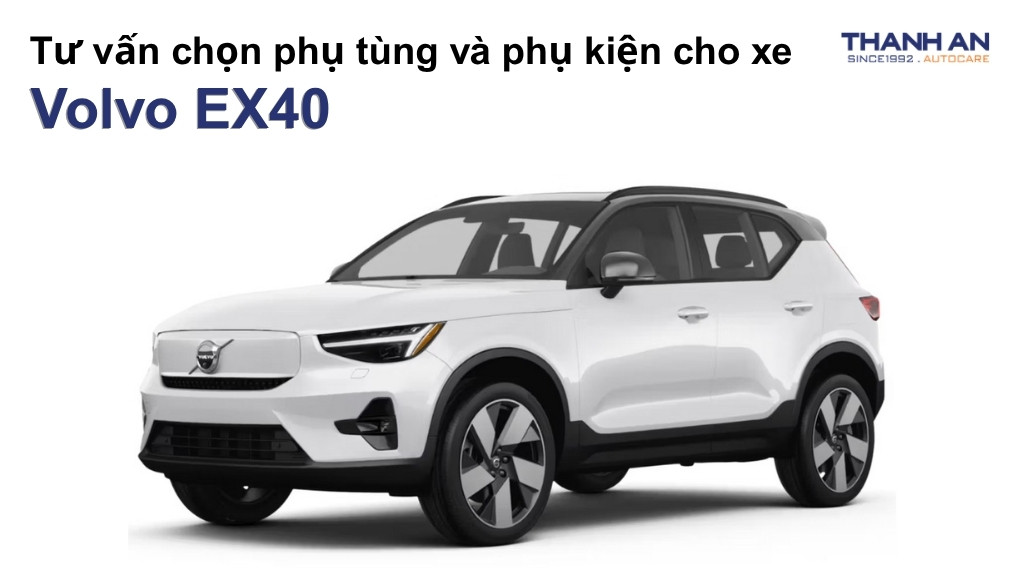 Phụ tùng và phụ kiện xe Volvo EX40