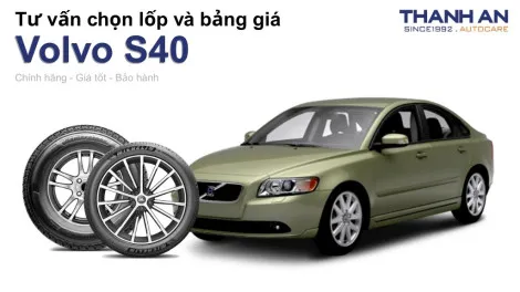 volvo-s40-nen-thay-lop-gi-chi-phi-bao-nhieu