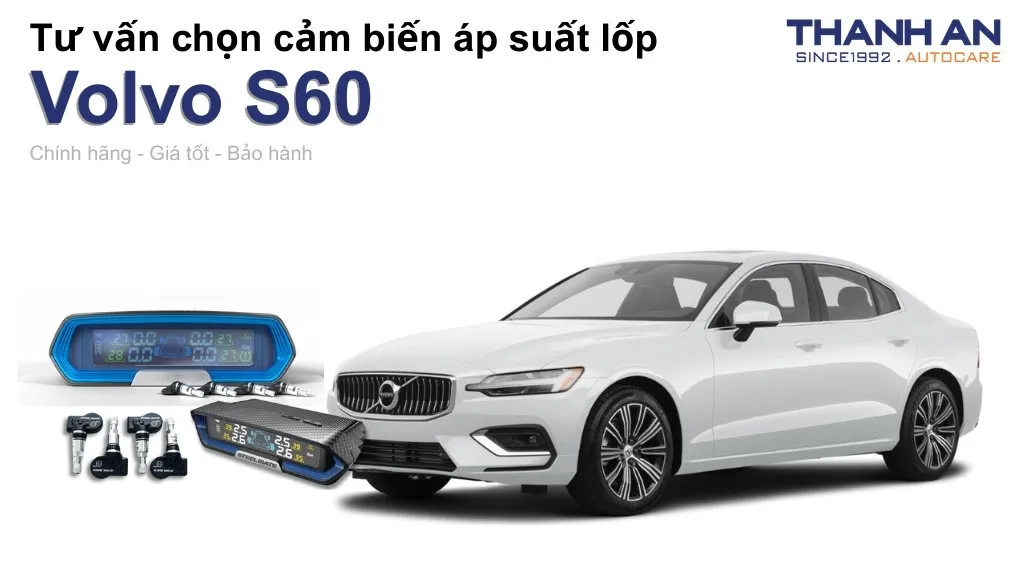 Cảm biến áp suất lốp xe Volvo S60 loại nào tốt? Bảng giá mới nhất