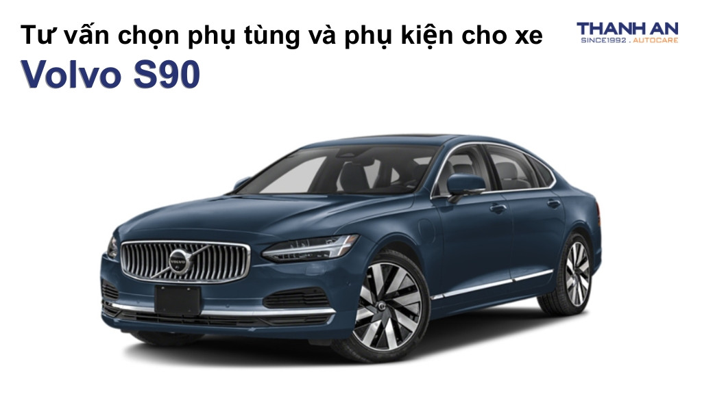 Phụ tùng và phụ kiện xe Volvo S90