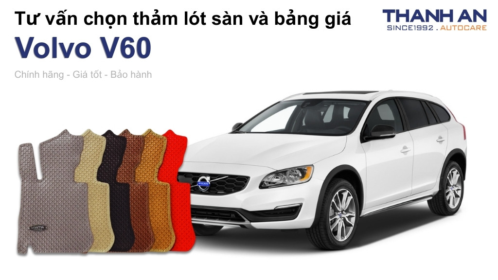 Thảm lót sàn xe Volvo V60 loại nào tốt? Bảng giá mới nhất