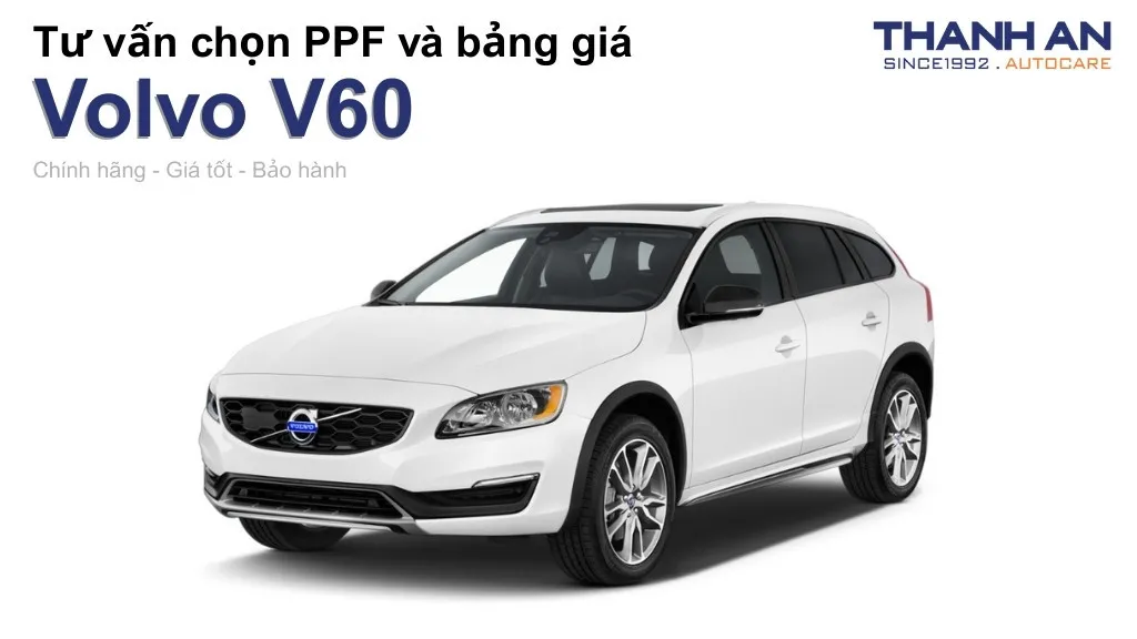 Dán PPF xe Volvo V60 loại nào tốt? Bảng giá mới nhất