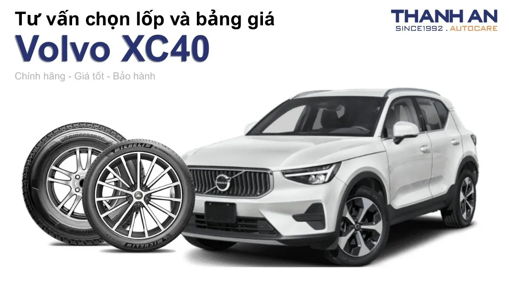 Lốp xe Volvo XC40 giá bao nhiêu? Sử dụng các kích thước nào?