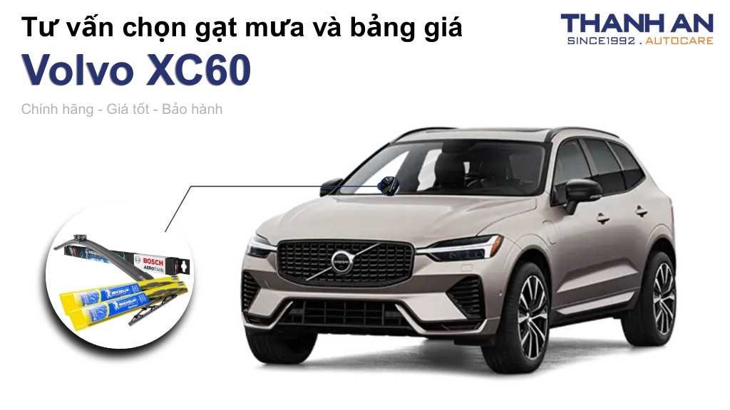 Gạt mưa xe Volvo XC60 loại nào tốt? Bảng giá mới nhất