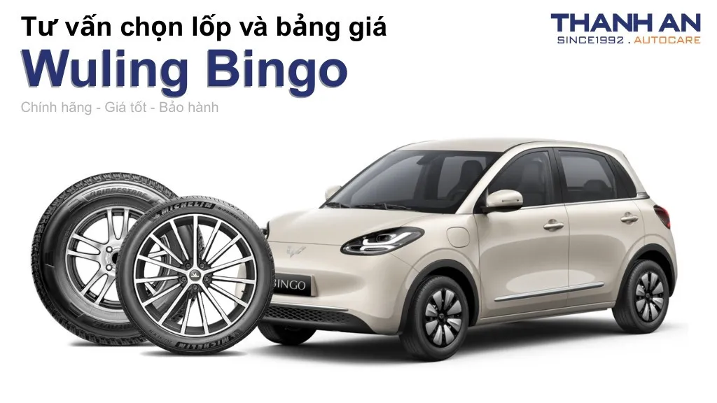 Lốp xe Wuling Bingo giá bao nhiêu? Sử dụng các kích thước nào?