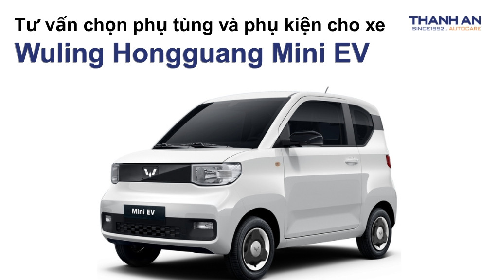 Phụ tùng và phụ kiện xe Wuling Hongguang Mini EV
