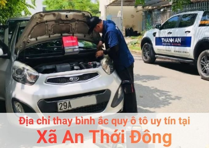 Top 5+ địa chỉ gara thay bình ắc quy ô tô uy tín tại Xã An Thới Đông TPHCM